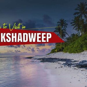 11 Places To Visit In Lakshadweep