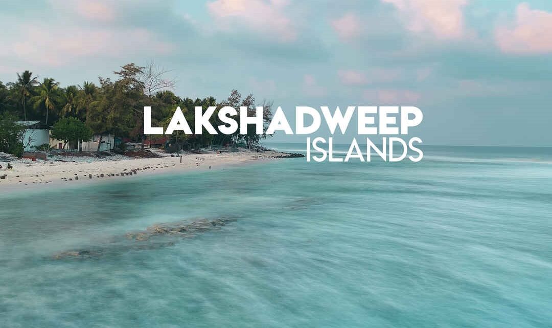 Top 5 Islands of Lakshadweep for a Spectacular Tropical Getaway