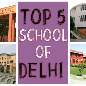 Top 5 Schools in Delhi