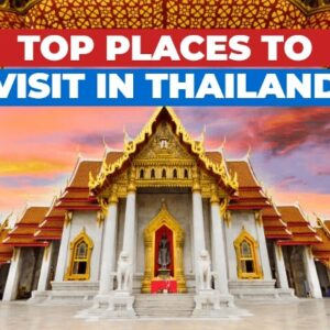 Top places to visit in Thailand